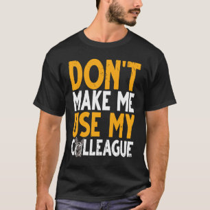 K9 Polis-Hund Gör mig inte Använda till min kolleg T Shirt
