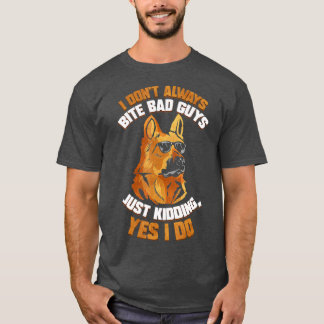 K9 Polischef I Dont Bita Tyska Hund T Shirt