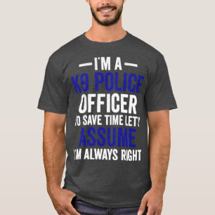 K9 Polistjänsteman Hund Im A K9 Polisofi T Shirt