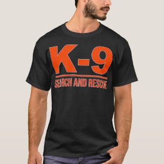 K9 SEARCH AND RÄDDING SAR AKUT SEARCH TEAM UNI T SHIRT