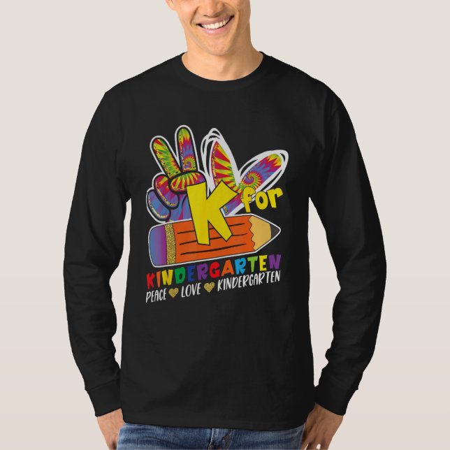 K for Kindergarten Peace Love Back to School Teach T Shirt (Framsida)
