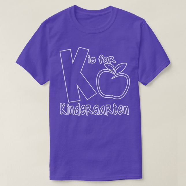 K Is For Kindergarten Kids Teachers Back To School T Shirt (Design framsida)