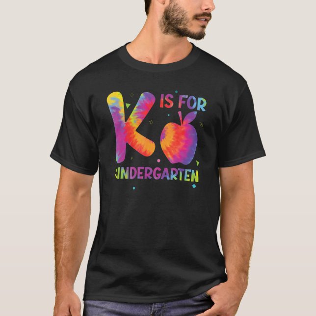 K Is For Kindergarten Teacher Student Back to Scho T Shirt (Framsida)