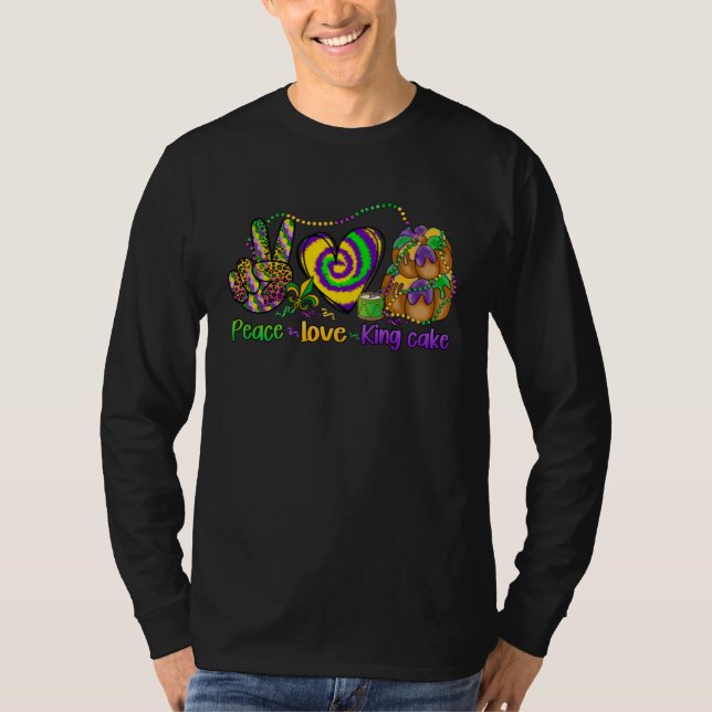 K is for KING CAKE Peace Love and King Cake Mardi  T Shirt (Framsida)