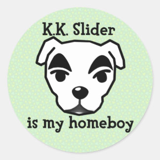 K.K. Slider is my homeboy sticker Runt Klistermärke