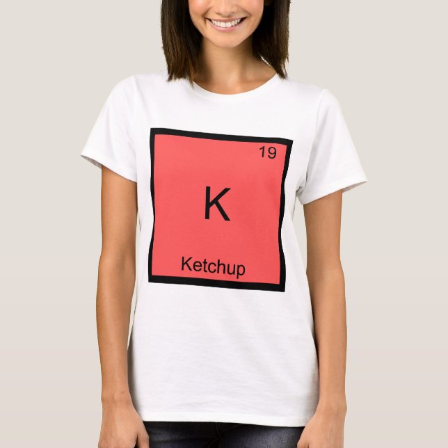 K - Ketchup Funny Chemistry Inslag-symbol T-Shirt (Framsida)