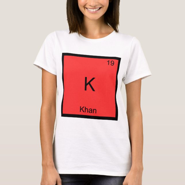K - Khan Roligt Kemiskt Element Symbol T-Shirt (Framsida)