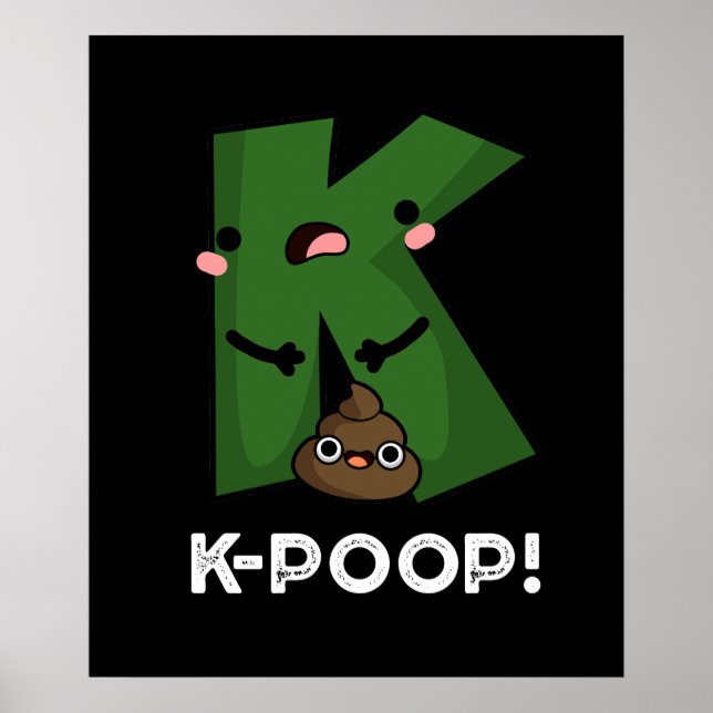 K-poop Funny K-pop Poo Pun Mörk BG Poster (Framsidan)