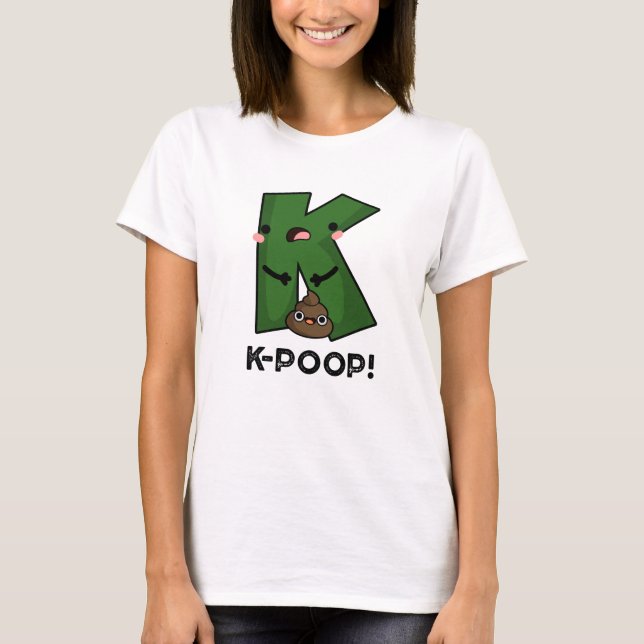 K-poop Funny K-pop Poo Pun T Shirt (Framsida)