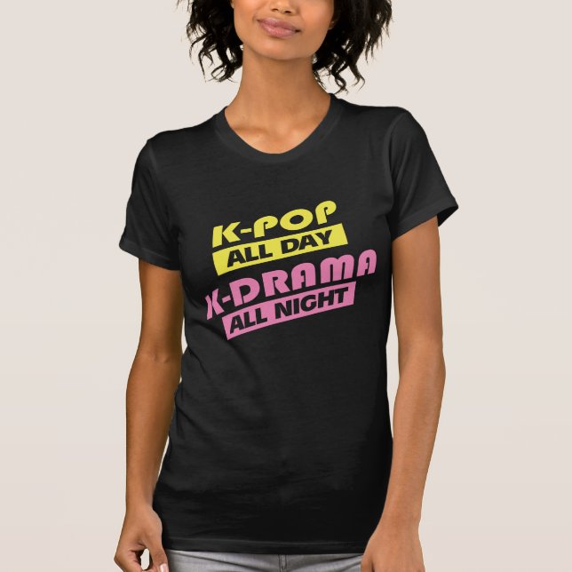 K-Pop allt dagK-Drama all natt - koreansk musik T Shirt (Framsida)