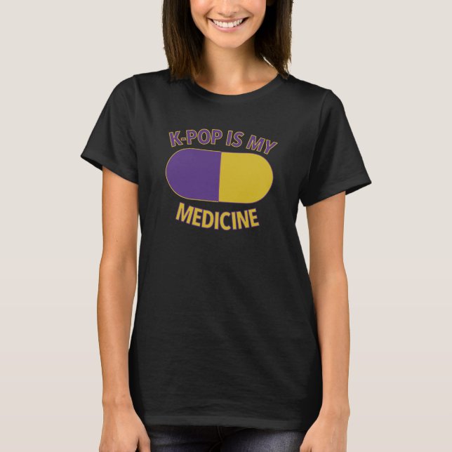 K-Pop är min medicin Ver 2 Dam-T-Shirt T Shirt (Framsida)