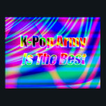 K-pop Art Poster<br><div class="desc">Koreansk poppmusik är allt raseri. Deras musik är en fantastisk av Pop, Sten, Rap och R&B. Grupperna fläkt är kända som arméns. Tittar du fler utskrifter eller produkter? Besök gärna min butik: http://www.zazzle.com/timelessmomentsphtgy Den här digitala konsten skapades av Jennifer White med tidslös motografi. Alla bilder är upphovsrättsskyddade © Timless Moments...</div>