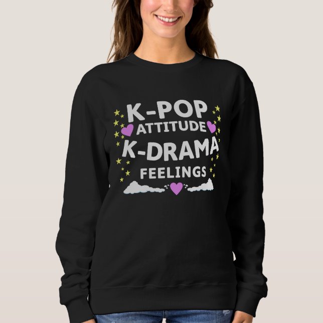 K Pop Attitude K Drama Feelings  K Pop Merch T Shirt (Framsida)