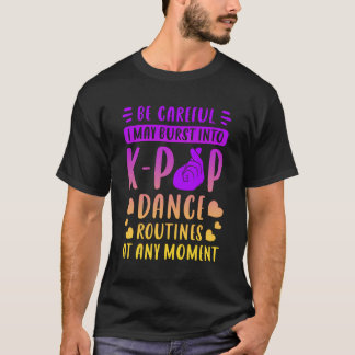 K-Pop Dance Routines, som säger vackert för K-Pop T Shirt