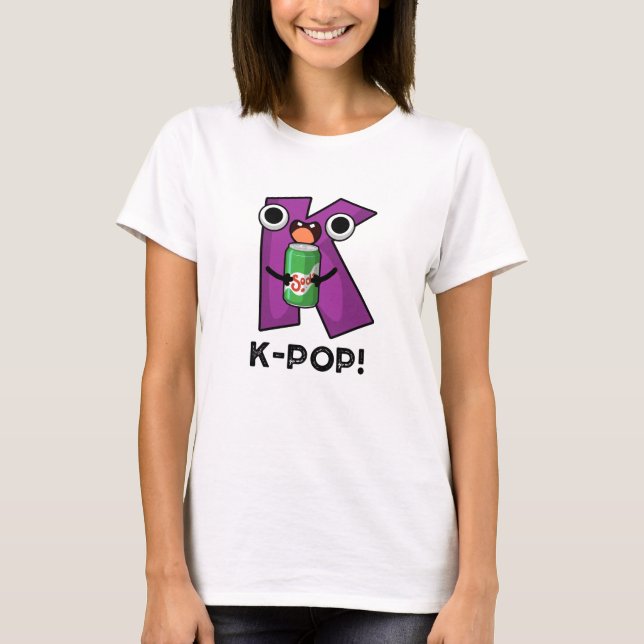 K-Pop Funny Music Soda Pop Pun T Shirt (Framsida)