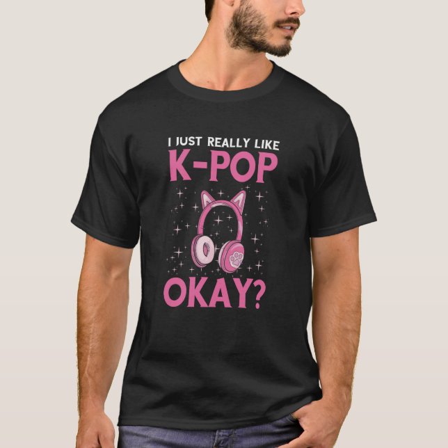 K Pop Music I Just Really Like Headphone Korean Mu T Shirt (Framsida)