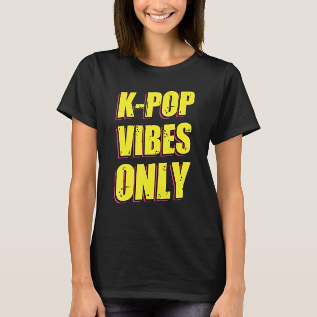 K-Pop Vibes T Shirt (Framsida)