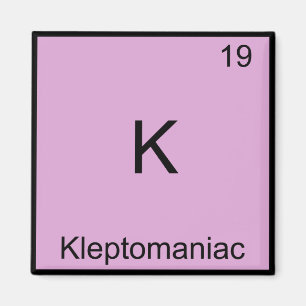 K - Symbol för Kleptomaniac Funny kemi Inslag Magnet