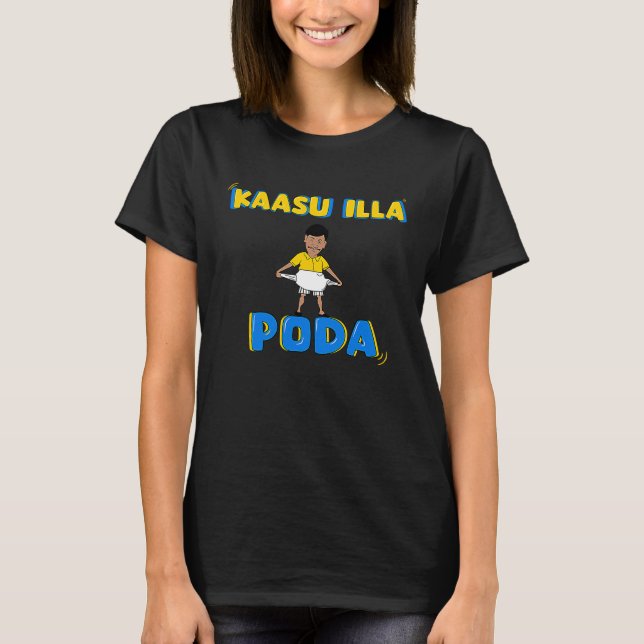 Kaasu Illa Poda, Kollywood Tamil Cinema Comedy Fan T Shirt (Framsida)