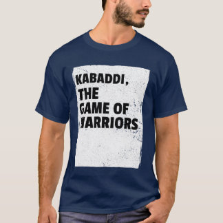 Kabaddihe Game of Warriors Sport friend retro T Shirt