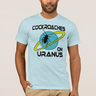 Kackerlackor på Uranus T-shirt