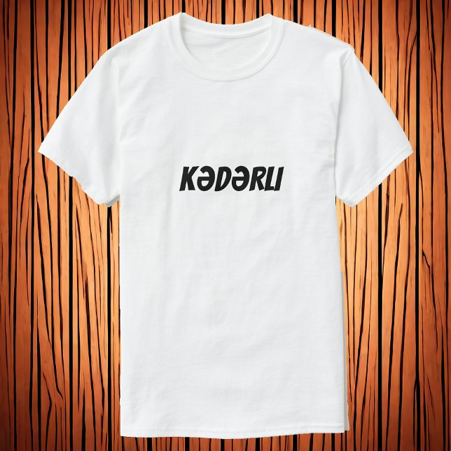 Kadedavrli | Ledsen i Azerbajdzjanska T-Shirt (Skapare uppladdad)