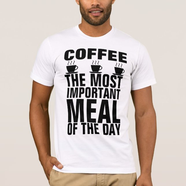 KAFÉ DEN VIKTIGASTE MÅLTIDEN FÖR DAGEN T-shirts (Framsida)