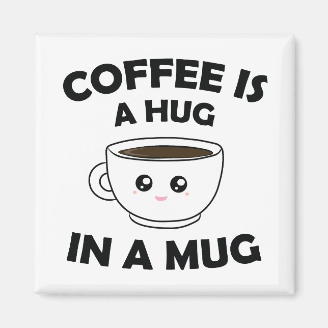 Kaffe A Hug i Mugg Cute Kawaii Magnet (Framsidan)