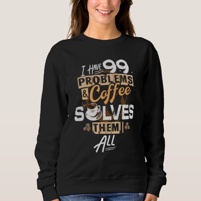 Kaffe A Kopp av kaffe löser allt kaffe T Shirt (Framsida)