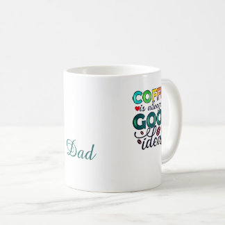 Kaffe Alltid En Bra Idé Pappa Kaffemugg