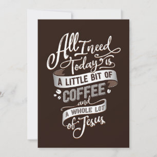 Kaffe Älskare allt jag behöver kaffe och Jesus Inbjudningar