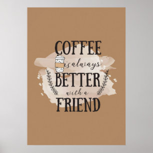 Kaffe Älskare bättre med vänner Poster