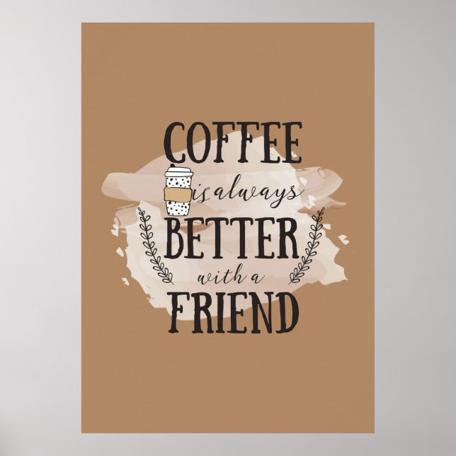 Kaffe Älskare bättre med vänner Poster (Framsidan)