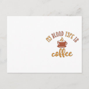 Kaffe Älskare Design Idea. Min blodtyp är kaffe Vykort