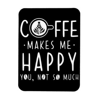 Kaffe Älskare gör mig Lycklig Magnet