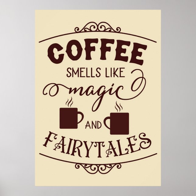 Kaffe Älskare-kaffe som liknar magi Poster (Framsidan)