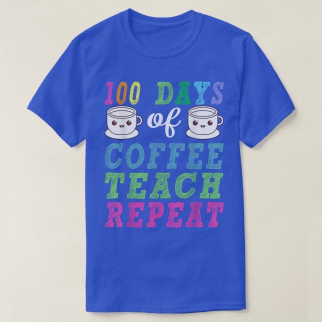 Kaffe Älskare Lärare 100 dagar med kaffepersikor T Shirt (Design framsida)