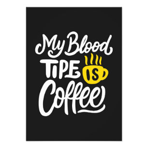Kaffe Älskare Min blodtyp är kaffe Fototryck