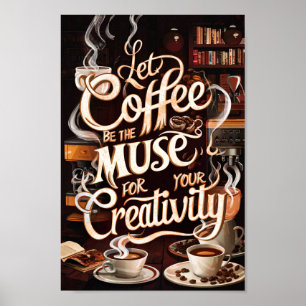 Kaffe Älskare Motiverande citat av kreativitet Poster