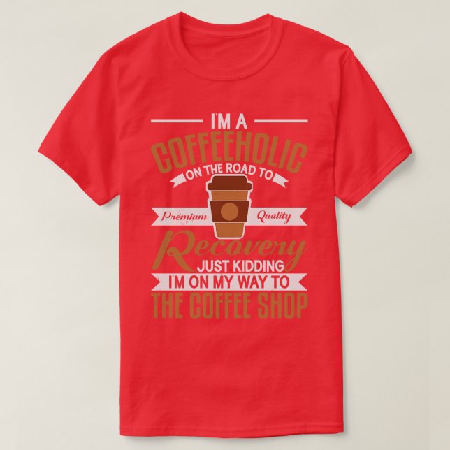 Kaffe Älskare som dricker kaffe, bröak, kaffekaffe T Shirt (Design framsida)