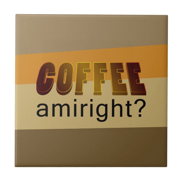 Kaffe Amiright? Kakelplatta (Framsidan)