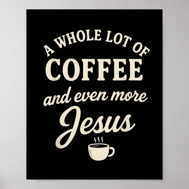 Kaffe&amp; Jesus Christian Funny Faith Quote Poster (Framsidan)