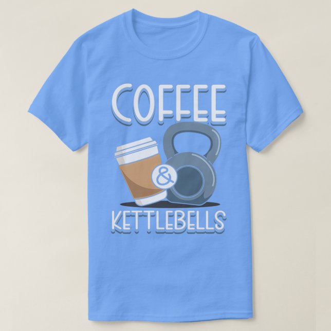 Kaffe amp Kettlebells T Shirt (Design framsida)