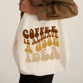 Kaffe är alltid en Bra-föreställning. Tygkasse