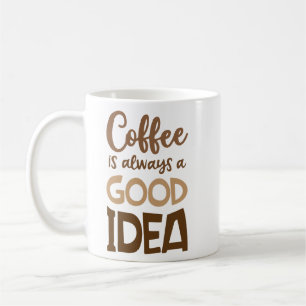 Kaffe är alltid en Bra-idé - en fin kaffe Kaffemugg