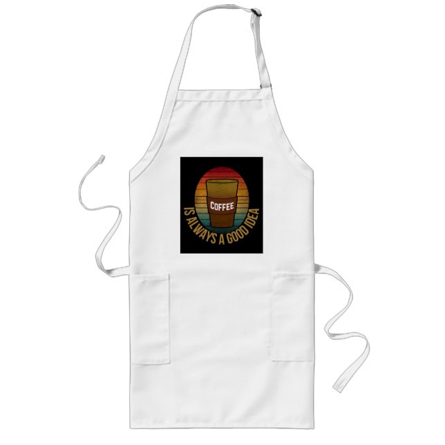 KAFFE ÄR ALLTID EN BRA IDÉ LÅNGT FÖRKLÄDE (Framsidan)