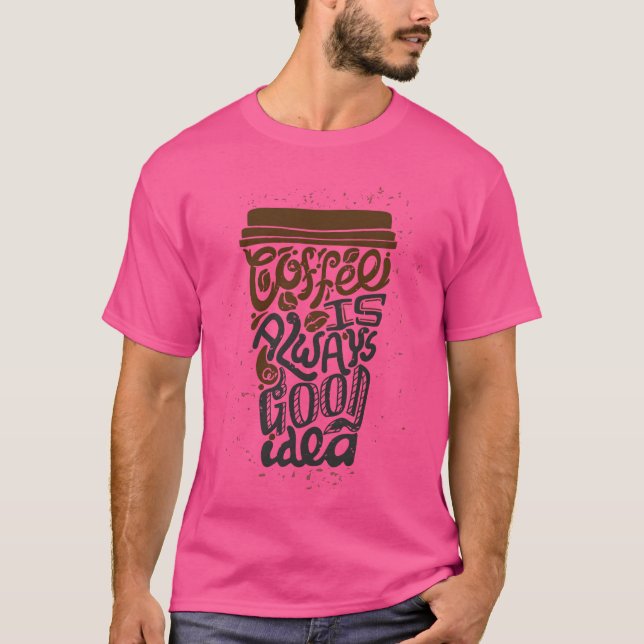 Kaffe är alltid en bra idé tjej t shirt (Framsida)