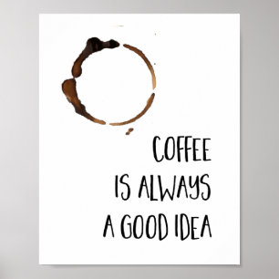 Kaffe är alltid ett Bra-ID-köksfack Poster