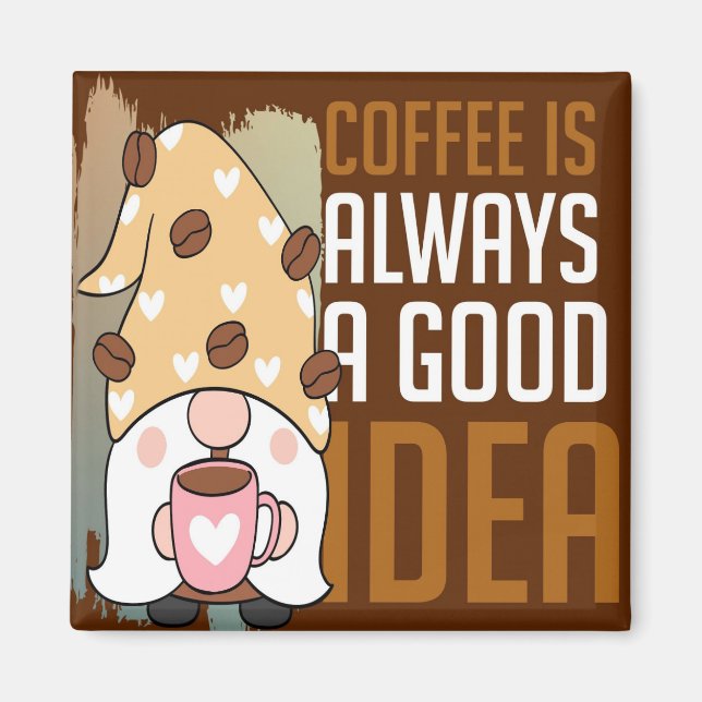 Kaffe är alltid ett Bra-IDA-magnet Magnet (Framsidan)
