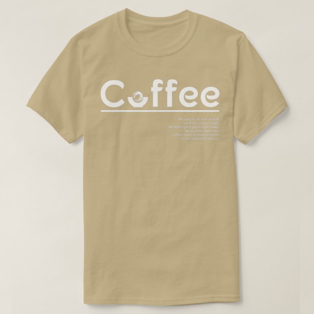 Kaffe är bäst t shirt (Design framsida)
